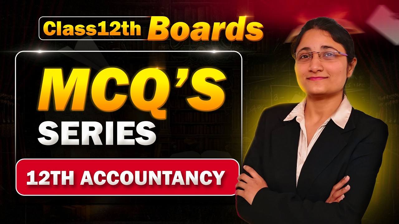 Most Expected MCQ Questions | Class 12th Accountancy | Boards 2026