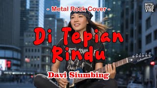 Di Tepian Rindu - Davi Siumbing (AI Metal Rock Energi Cover) || Full Bass