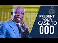 Present Your Case To God | Evang. Kingsley Nwaorgu