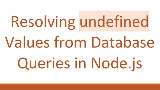 Celebrity Resolving undefined Values from Database Queries in Node.js Wealth