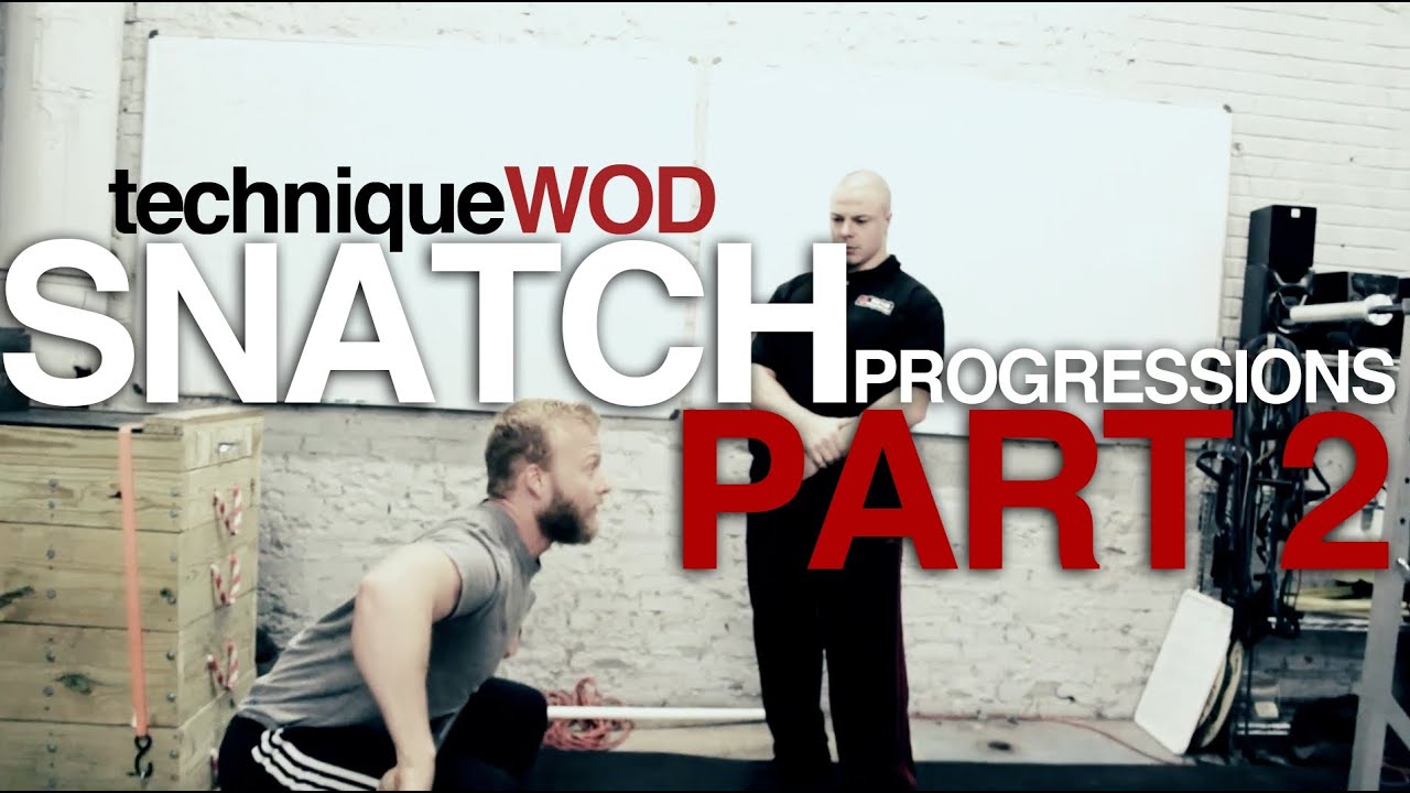 Snatch Progression How To Warm Up For Snatch: Snatch Progression Part 2 - Technique WOD ...