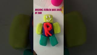 Me wishing roblox was back in time :•