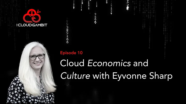 Cloud Economics and Culture with Eyvonne Sharp