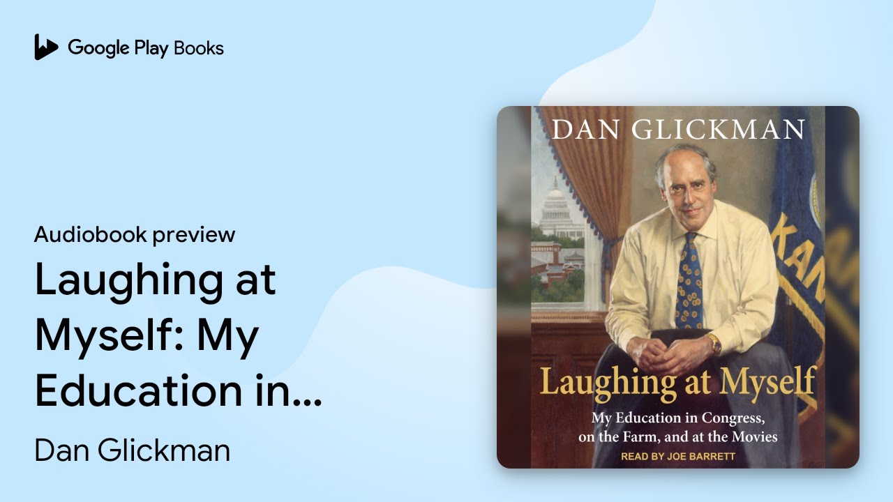 Laughing at Myself: My Education in Congress,… by Dan Glickman · Audiobook preview