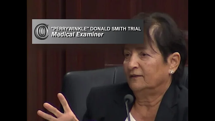 DONALD SMITH TRIAL   - Medical Examiner (2018)