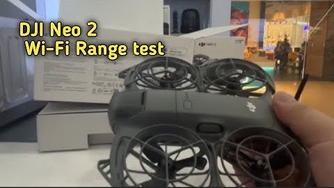 DJI Neo 2 Unboxing & Bereik van wifi-beeldoverdracht? Test voor extreem bereik!