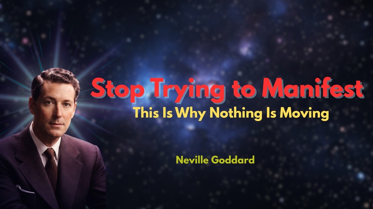 Stop Trying to Manifest — This Is Why Nothing Is Moving | Neville Goddard