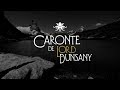 &quot;Caronte&quot; de Lord Dunsany  ~ (Audio Relato ~ Visualizador)