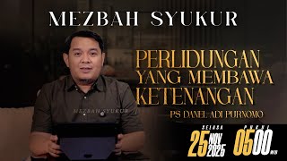 MEZBAH SYUKUR SELASA 25 NOV 2025 - PK 05.00 | \