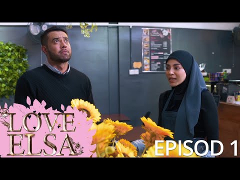 [EPISOD PENUH] Love Elsa - EP1