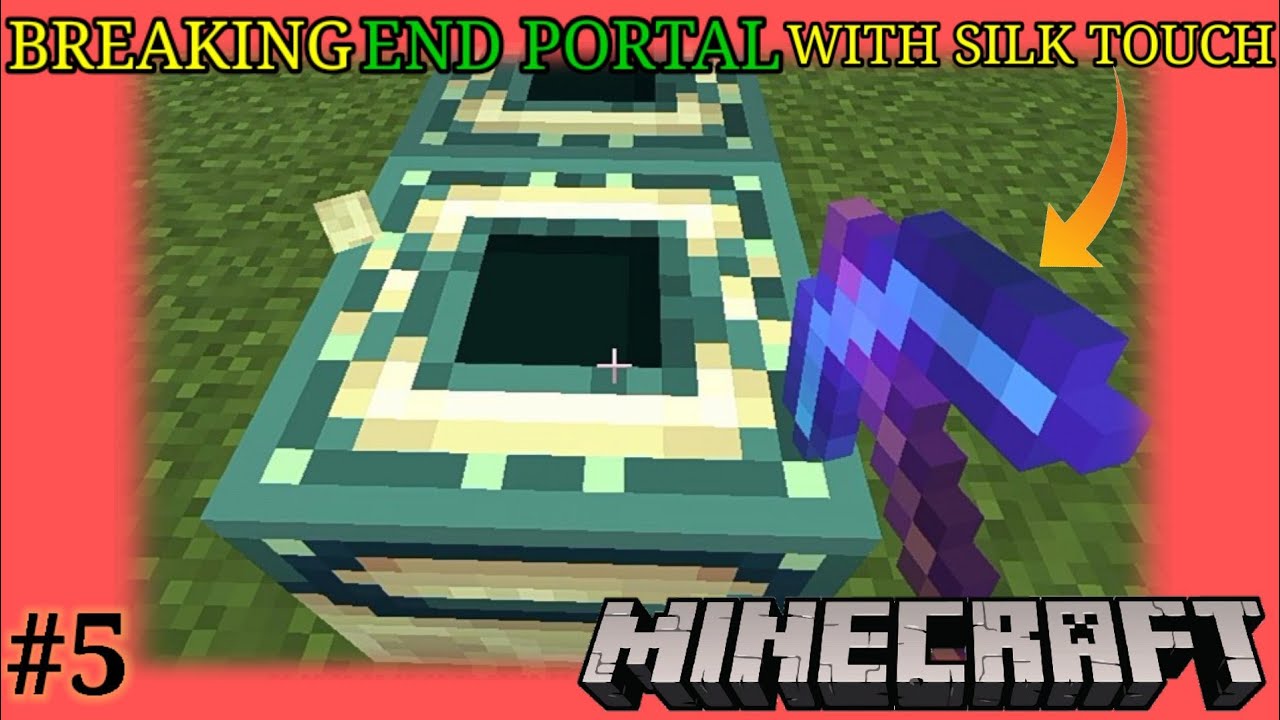 CAN WE BREAK END PORTAL WITH SILK TOUCH MINECRAFT MYTH