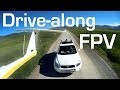 Drive Along FPV - RCTESTFLIGHT -