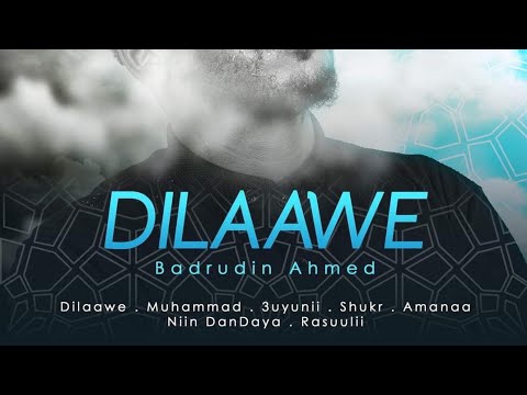 DILAAWE Badrudin Ahmad New Album Nasheed 2022 