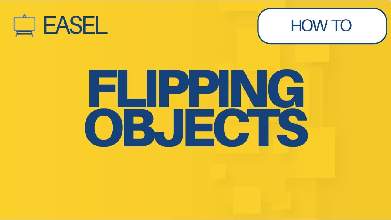 Flipping Objects : Horizontal and Vertical in Easel Software - YouTube