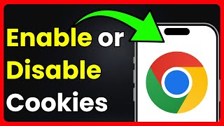 How To Enable Or Disable Cookies On Chrome In iPhone (Full Guide) 2026!