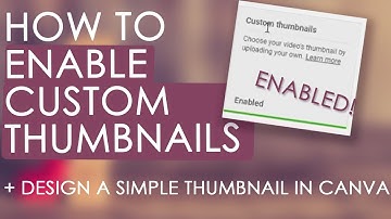 How To Enable Custom Thumbnails 2019 + Create a YouTube video thumbnail in Canva 2019