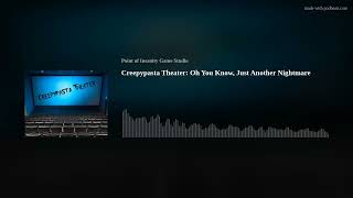 Creepypasta Theater: Oh You Know, Just Another Nightmare