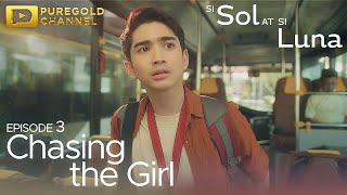Si Sol At Si Luna | Episode 3 - 