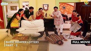Bhide Ki 1 Crore Bumper Lottery! | FULL MOVIE | Part 2 | Taarak Mehta Ka Ooltah Chashmah