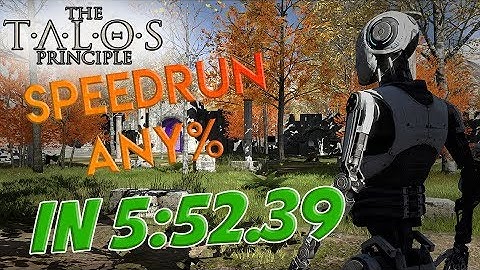 The Talos Principle Any% in 5:52.39