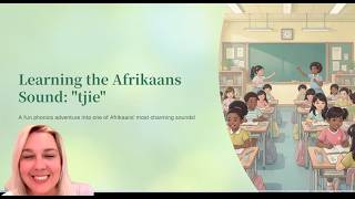 -tjie Afrikaans Phonic Lesson