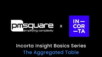 Incorta Insight Basics: The Aggregated Table