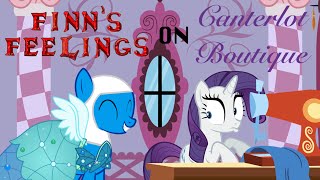 Finn's Feelings on Canterlot Boutique