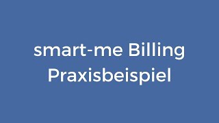 Smart-Me Billing Praxisbeispiel