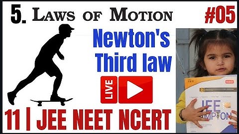 CLASS 11 | CH 5 ગતિ ના નિયમો / ત્રીજો નિયમ IIT JEE NEET Physics by CV Sir