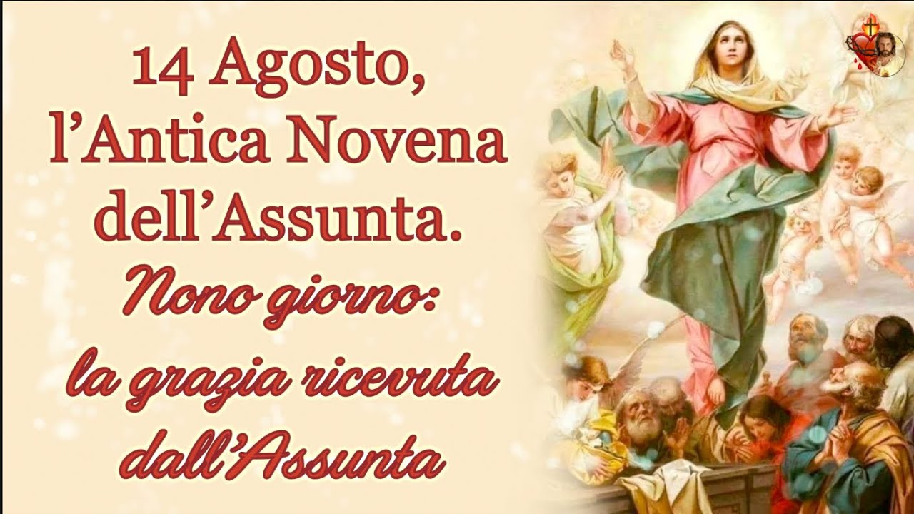 14 Agosto, l’Antica Novena dell’Assunta.Nono giorno: la grazia ricevuta