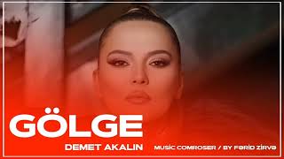 Demet Akalin - Golge Remix 2025