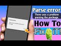 There was a problem parsing the package. | Parse Error Problem Solved