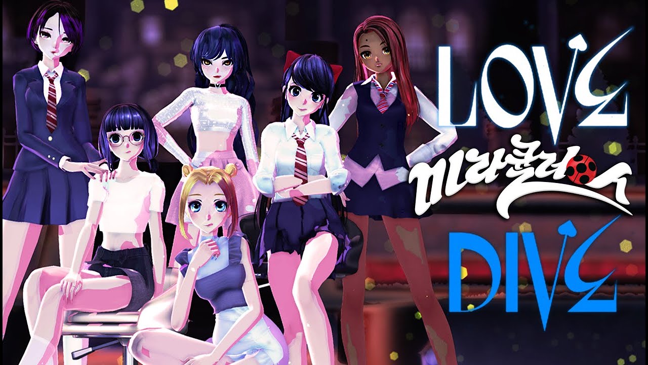 [MMD] Miraculous Ladybug : IVE(아이브) - LOVE DIVE [Marinette, Alya, Zoe, Juleka, Kagami, Socqueline]