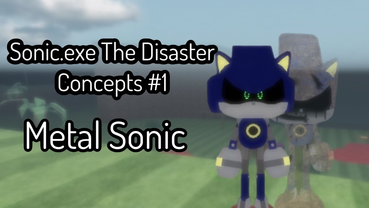 Sonic.exe:The Disaster Character Concepts #1 Metal Sonic @outlaik - YouTube