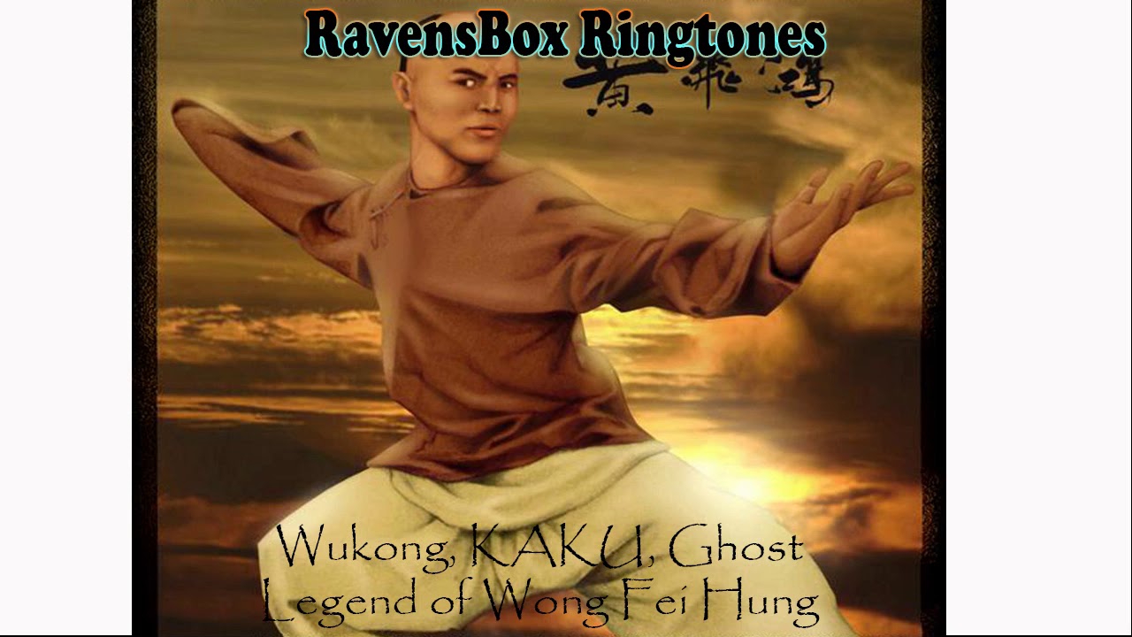 Wukong, KAKU, Ghost - Legend of Wong Fei Hung - ringtone by RavensBox