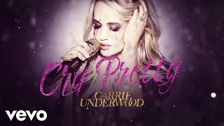 Video thumbnail of "Carrie Underwood - Cry Pretty (Official Lyric Video)"