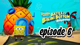 Spongebob sqaurepants battle for bikini bottom rehydrated episode 6 entering bikini bottom!!!!