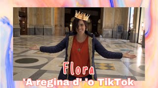 Flora - 'A regina d' 'o TikTok