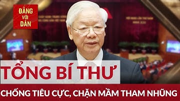 Chống tham nhũng, tiêu cực từ gốc | Đảng với sự nghiệp đổi mới
