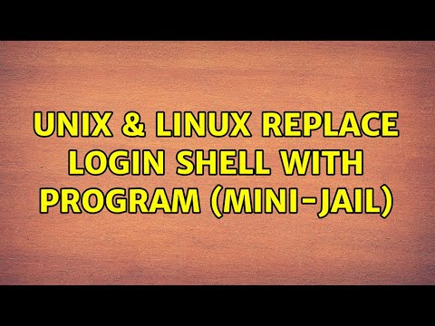 Unix & Linux: Replace login shell with program (mini-jail) (2 Solutions!!)