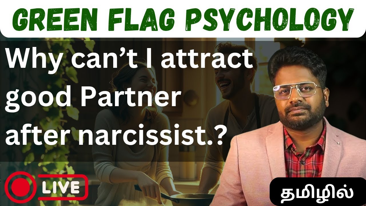 Why You Can’t Attract a Good Partner After a Narcissist — Green Flags You Must Learn