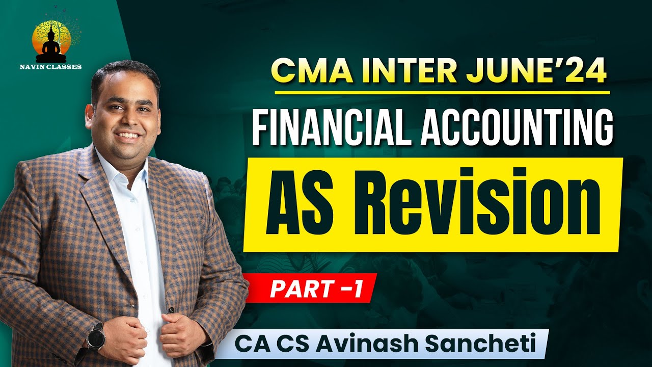 Financial Accounting - AS Revision Part 1 | CMA Inter June'24 | CA CS ...