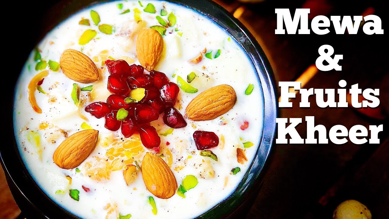 Creamy Mewa & Fruits Kheer | Kheer Recipe |Fusion Kheer Recipe | Flavourful Food