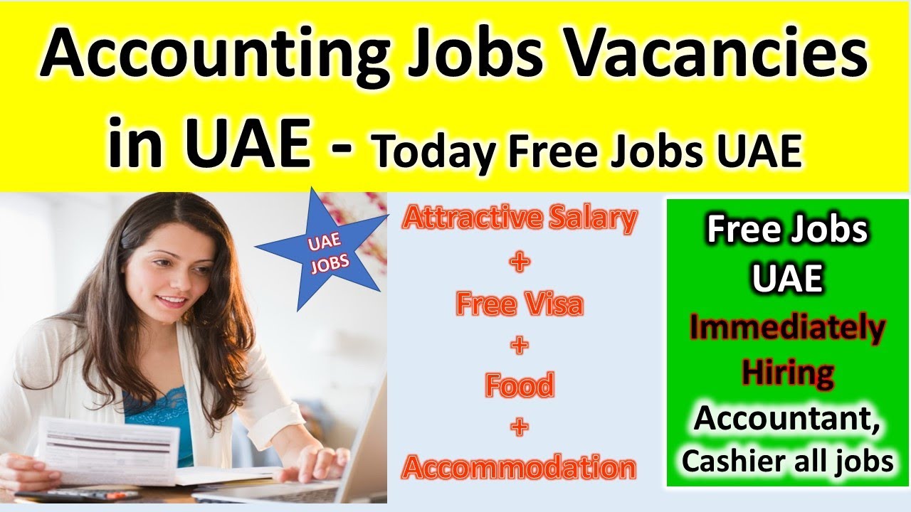 Accountant Cashier Data Entry Jobs In UAE Today Free Jobs In UAE 