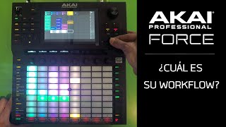 Akai Force - ¿Cuál es su workflow?