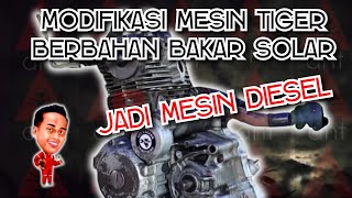 Download Lagu Modifikasi mesin tiger menjadi berbahan bakar solar MP3