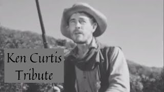 Ken Curtis Tribute