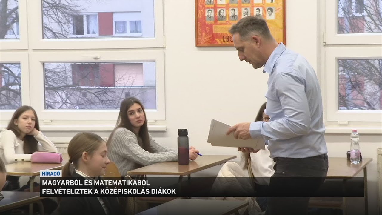 Magyarból és matematikából felvételiztek a középiskolás diákok