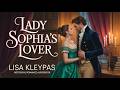 Lady Sophia’s Lover | Lisa Kleypas Audiobook | Love, Secrets &amp; a Compelling Journey
