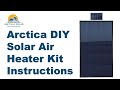 Arctica DIY Solar Air Heater Kit Instructions